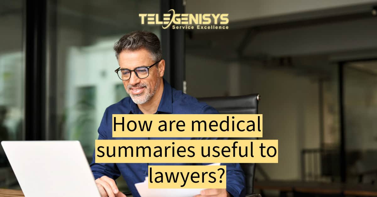 How are medical summaries useful to lawyers