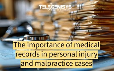 The importance of medical records in personal injury and malpractice cases