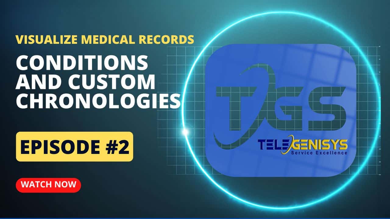 Visualize Medical Records Video Series Part Two: Conditions and Custom Chronologies