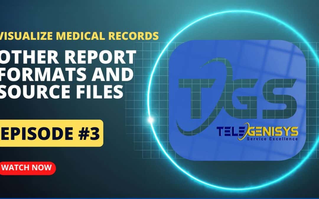 Visualize Medical Records Video Series Part Three: Other Report Formats and Source Files