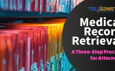 Medical Records Retrieval: A Three-Step Process for Attorneys